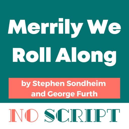 "Merrily We Roll Along" by Stephen Sondheim and George Furth | S16.E01