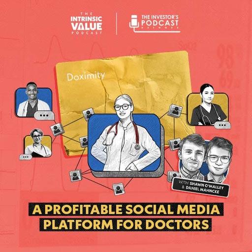 TIVP057: Doximity (DOCS): A Profitable Social Media Platform For Doctors w/ Shawn O’Malley & Daniel Mahncke