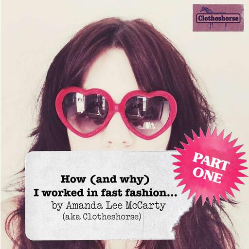 Episode 253: How (and why) I worked in fast fashion, part 1