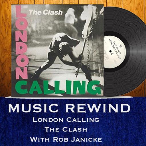 The Clash: London Calling with guest Rob Janicke