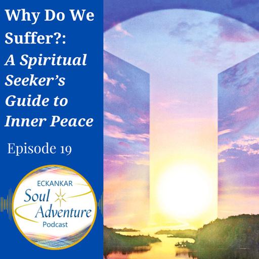 Why Do We Suffer?: A Spiritual Seeker's Journey to Inner Peace
