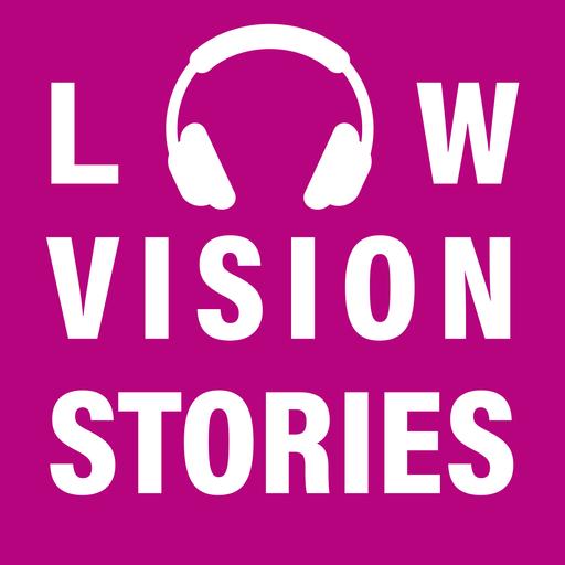 Neuer Podcast "Low Vision Stories"