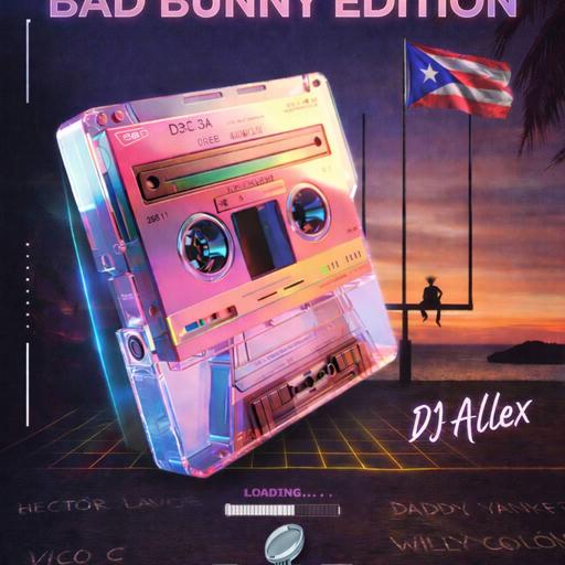 DJ Allex Presents - Bad Bunny Superbowl Edition
