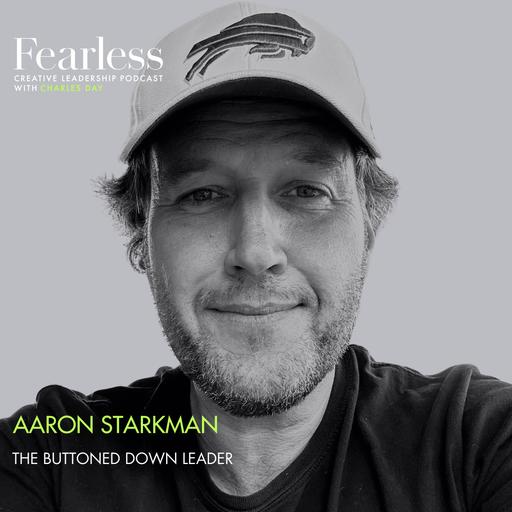 Ep 287: Aaron Starkman of Rethink - "The Buttoned Down Leader"