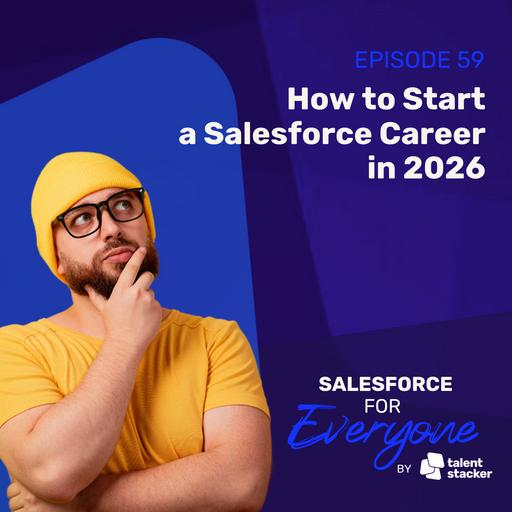 059. How to Start a Salesforce Career in 2026
