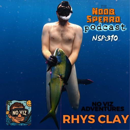 NSP:310 No Viz Adventures with Rhys Clay