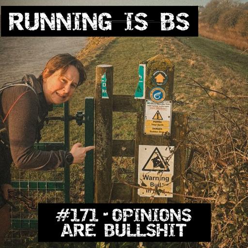 #171 - Opinions are Bullshit