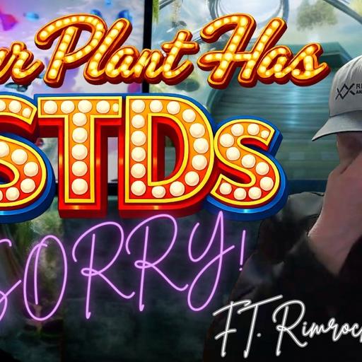 🧑‍🔬 Plant STDs, Soil Testing Mistakes, and Sap Science Secrets, with Rimrock Taylor🧑‍🔬 Plant STDs, Soil Testing Mistakes, and Sap Science Secrets, with Rimrock Taylor