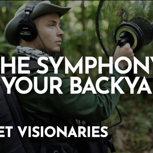 Planet Visionaries – Ep 11: The Sound of Conservation