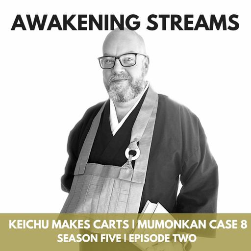 Keichū Makes Carts — Mumonkan Case 8