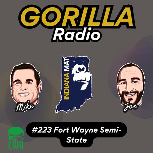 IndianaMat Gorilla Radio Episode #223 Fort Wayne Semi-State