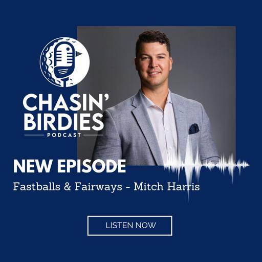 Fastballs & Fairways - Mitch Harris