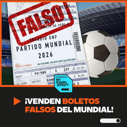 ¡VENDEN BOLETOS FALSOS DEL MUNDIAL 2026!
