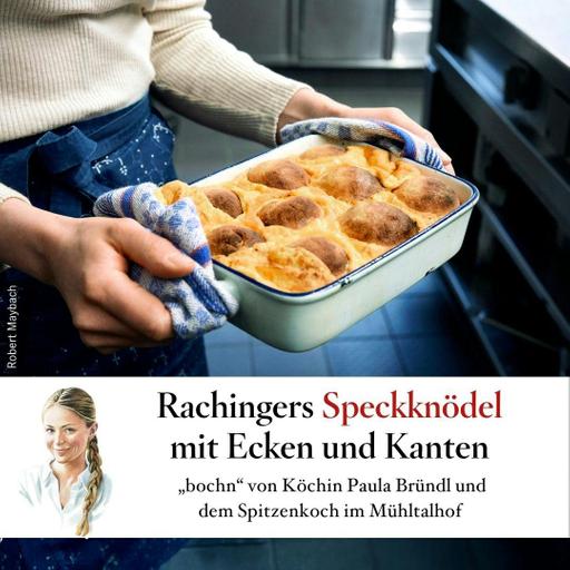 Eckige Speckknödel mit Schmäh von Philip Rachinger & Paula Bründl – #85