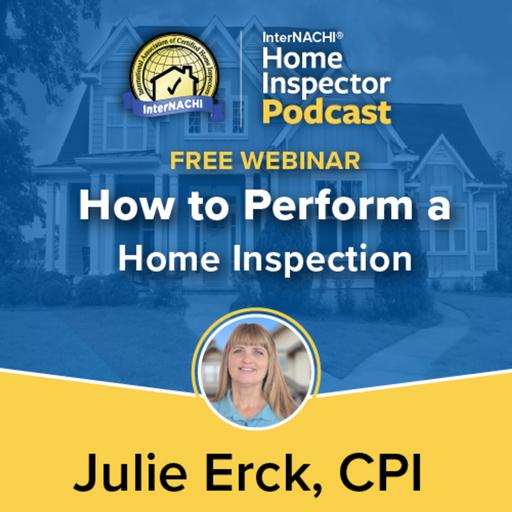 Episode 801: How to Perform a Home Inspection with Inspector Julie.