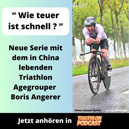 Wie teuer ist schnell ? Serie mit dem in China lebenden Agegrouper Boris Angerer - Kick-Off