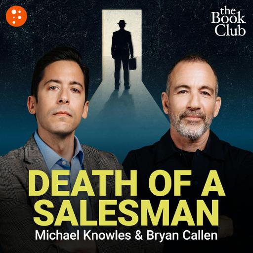 Bryan Callen: Death of a Salesman by Arthur Miller