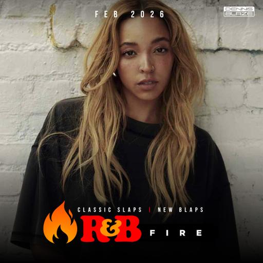 RNB Fire (New R&B Slap + RNB Throwbacks) (Cover: Tinashe) Feb 2026 Ep. #511