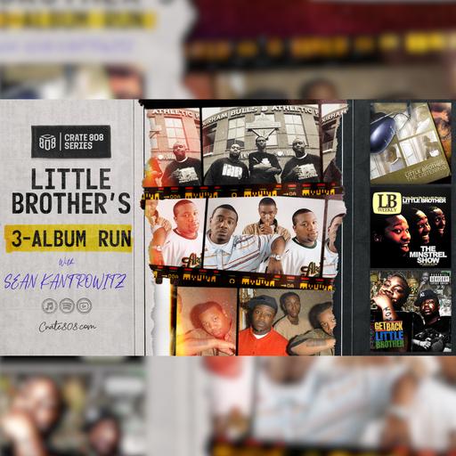 Little Brother's 3-Album Run w/ Sean Kantrowitz | Ep. 194