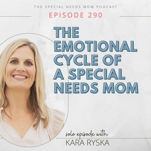 The Emotional Cycle of a Special Needs Mom