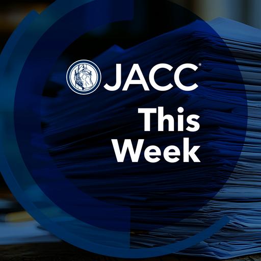 JACC This Week Bonus Episode – Women's Cardiovascular Health: From Inclusion to Redesign