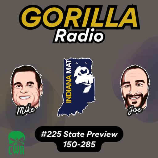 IndianaMat Gorilla Radio Episode #225 State Preview 150-285lbs