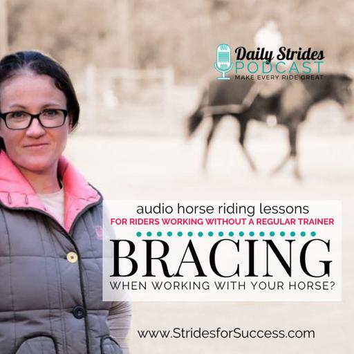 Are You Bracing when Working with Your Horse?