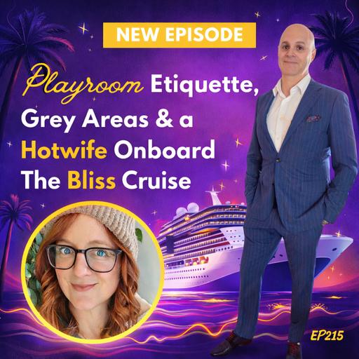 Playroom Etiquette, Grey Areas & A Hotwife Onboard the Bliss Cruise