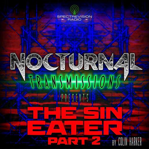 NOCTRANS Ep 224 - 'THE SIN EATER' part 2