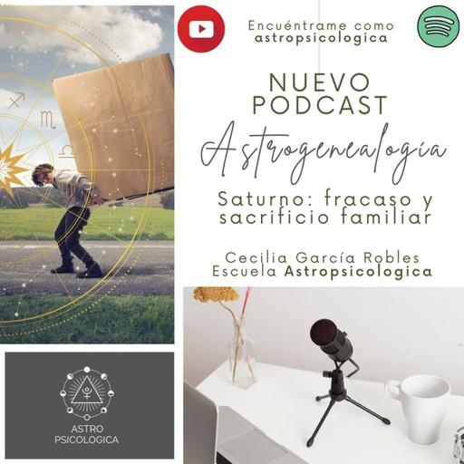 Astrogenealogía: Saturno, fracaso y sacrificio familiar