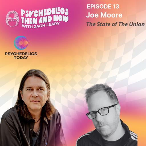 Episode 13 - Joe Moore: The State of The Union