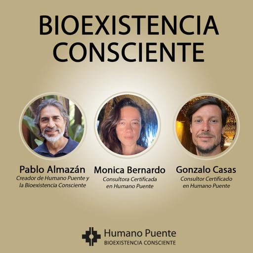 BIOEXISTENCIA CONSCIENTE - Pablo Almazán, Monica Bernardo, Gonzalo Casas