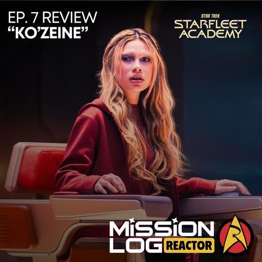 MISSION LOG REACTOR | Star Trek: Starfleet Academy S1 Ep7