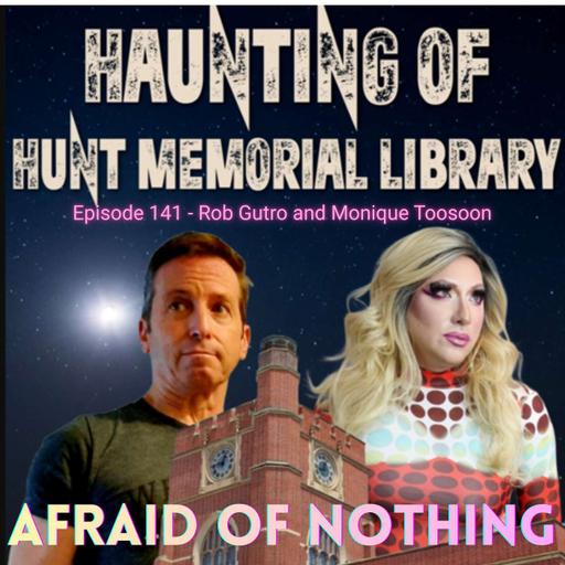 Afraid of Haunting of Hunt Memorial Library
