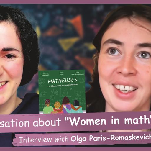Let's talk about "Women in math"! with Olga Paris-Romaskevich