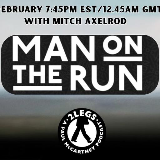 "Man On The Run" | With Mitch Axelrod