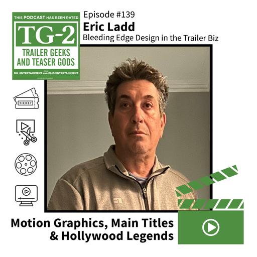 Eric Ladd on Brining Bleeding Edge Design to Hollywood's Trailer Industry