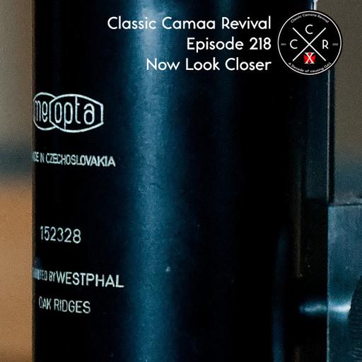 Episode 218 - Now Look Closer