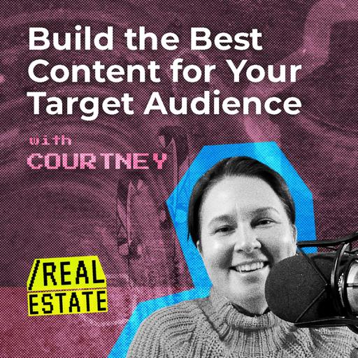 Build the Best Content for Your Target Audience with Courtney Cleveland