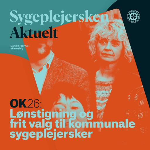 OK26: Lønstigning og frit valg til kommunale sygeplejersker