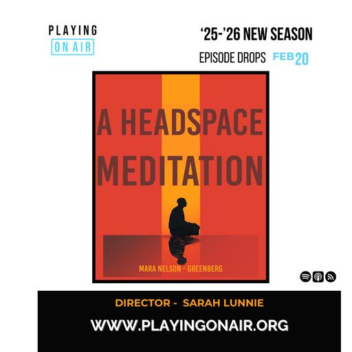 A HEADSPACE MEDITATION by Mara Nelson-Greenberg