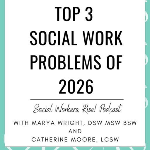 Top 3 Social Work Problems of 2026