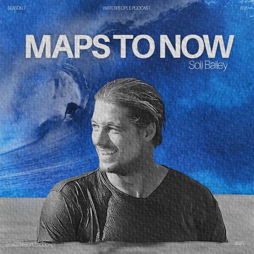 Soli Bailey: Maps to Now