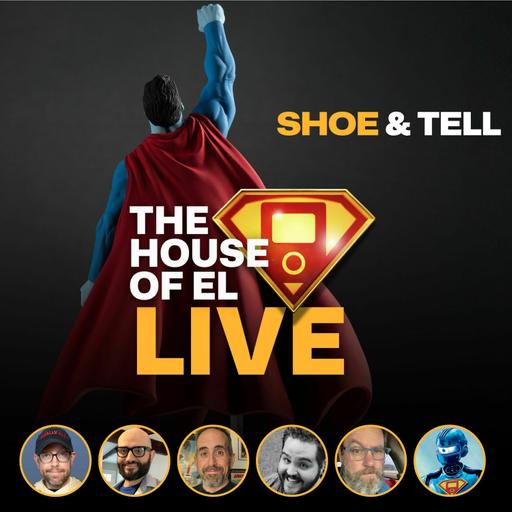 SHoE and Tell - The House of El Hosts Share Their Favorite Superman Toys and Memories