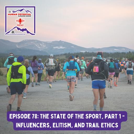 HPRS Podcast – Episode 78: The State of the Sport, Part 1 - Influencers, Elitism, and Trail Ethics
