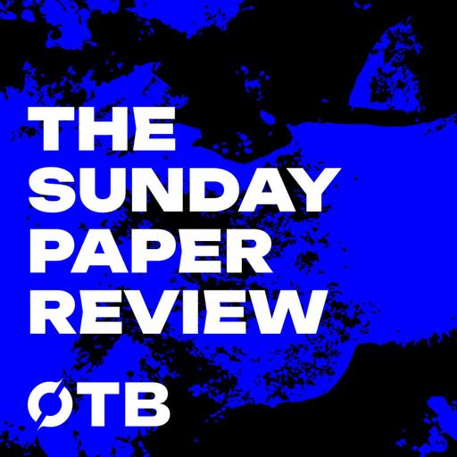 UNLOCKED: Sunday Paper Review | "If you can't see the hypocrisy of that, you're just completely blind" | Ireland Drawn Against Israel