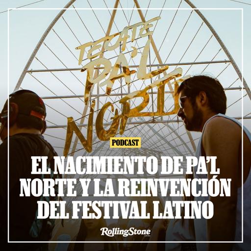 El nacimiento de Pa’l Norte y la reinvención del festival latino: El Pulso De La Cultura