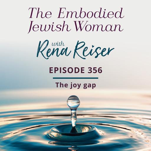 356 - The joy gap