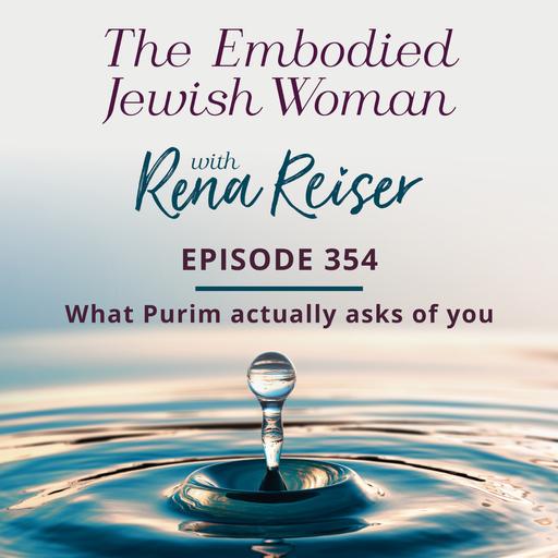 354 - What Purim actually asks of you