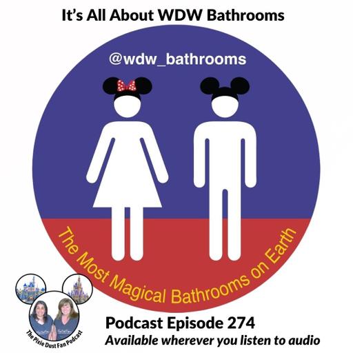 Podcast 274 - It's All About WDW Bathrooms
